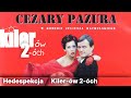 Kiler-ów 2-óch (Streszczenie) | Hedespekcja