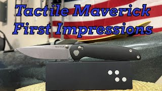 Tactile Knives Maverick First Impressions