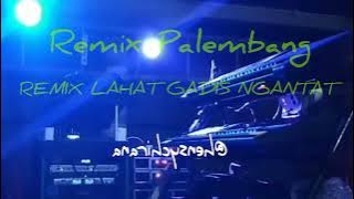 Remix Lahat ( lagu daerah lahat GADIS NGANTAT )