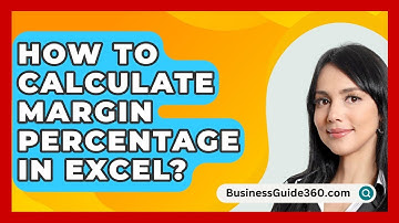 How To Calculate Margin Percentage In Excel? - BusinessGuide360.com