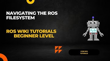Navigating the ROS FIlesystem