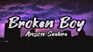 Anson Seabra - Broken Boy (Lyrics)