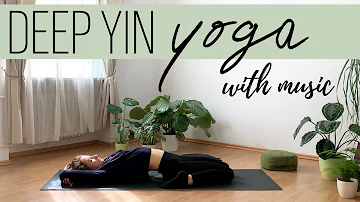 DEEP YIN with BACKGROUND MUSIC // 75 min Yin Yoga Class