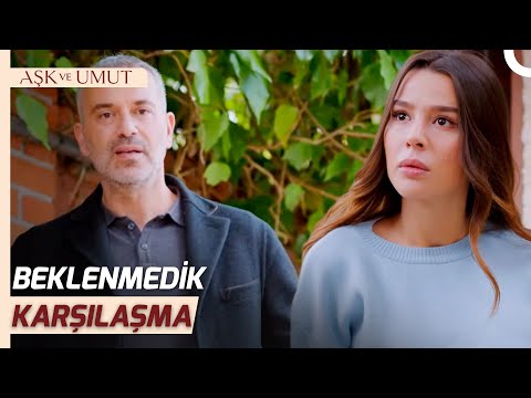 Zeynep ve Bülent İlk Kez Baba - Kız Olarak Karşı Karşıya! | Aşk ve Umut 241. Bölüm