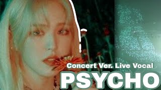 Psycho Red Velvet Concert Ver. (Live Vocal)