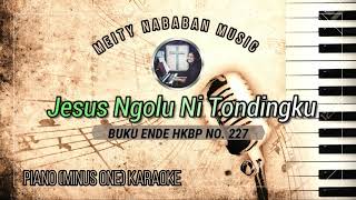 Jesus Ngolu Ni Tondingku (Buku Ende HKBP No.227) | Piano (Minus One) | Meity Nababan Music