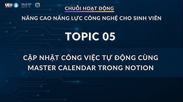 Topic 05: Cập nhật công việc tự động cùng Master Calendar trong Notion