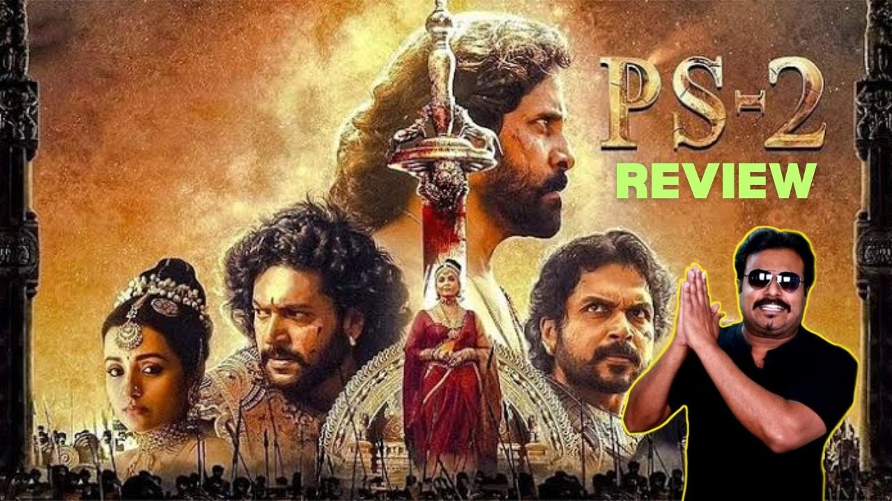 Ponniyin Selvan 2 Review | PS 2 Review by Filmi craft Arun|Mani Ratnam | Vikram | Aishwarya Rai|