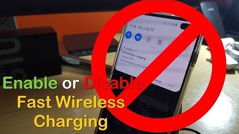 Galaxy S10 How to Enable or Disable fast Wireless Charging