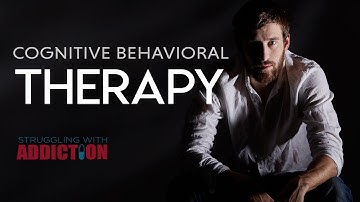 Cognitive Behavioral Therapy to Help Prevent Relapse in Addiction Recovery
