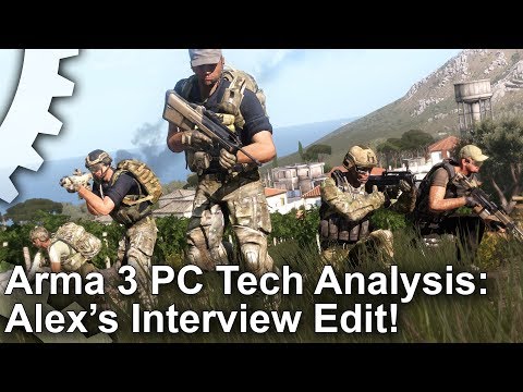 Bonus Vid! ARMA 3 PC Analysis - Alex&rsquo;s Interview Edit!