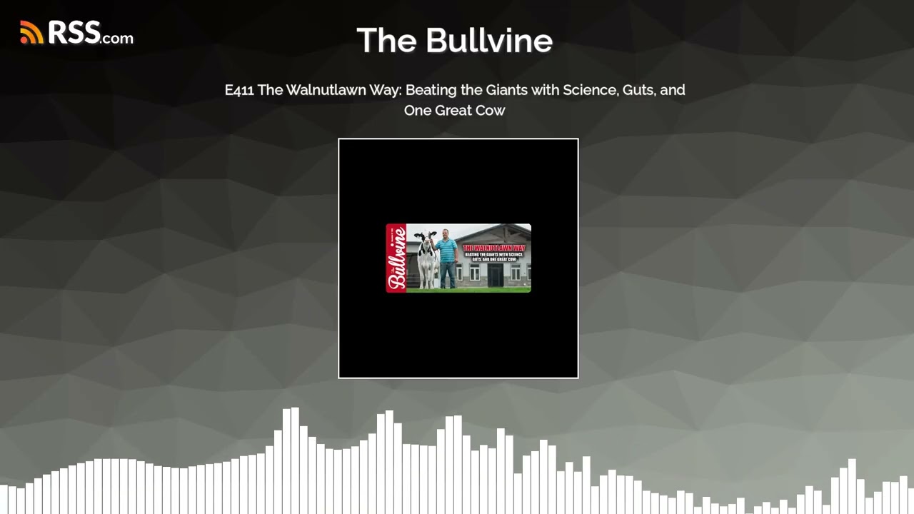 E411 The Walnutlawn Way: Beating the Giants with Science, Guts, and One Great Cow