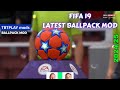 FIFA 19 LATEST BALLPACK UPDATE 2024/25 |FIFA 19 PATCH 2024/25