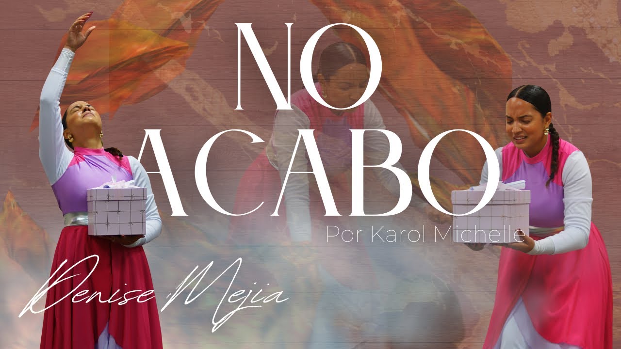 Danzora Denise Mejia - “No Acabo (Existe Vida Ahí)” by Karol Michelle