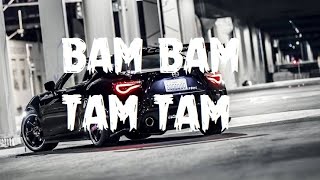 Bam bam tam tam-bass boosted