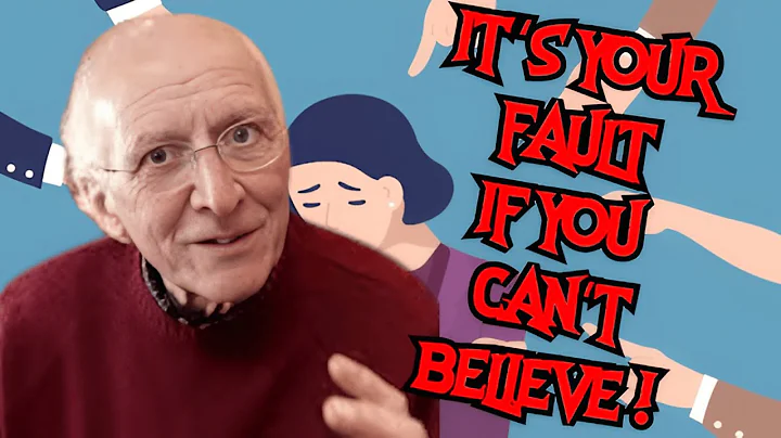 It's Totally Your Fault If You Can't Believe