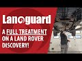 FULL Lanoguard RUST TREATMENT on a Land Rover Discovery!🚘✔
