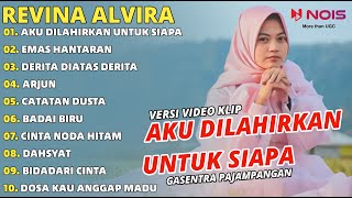 Lagu Dangdut "Aku Dilahirkan Untuk Siapa" Revina Alvira Full Album Cover | Gasentra Pajampangan 2024