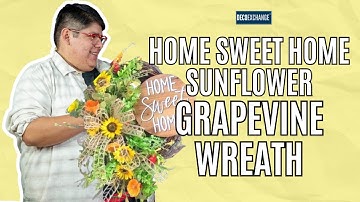 "Home Sweet Home" Sunflower Grapevine Wreath Tutorial | DecoExchange Live Replay