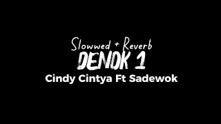 Denok - Cindy Cintya Ft Sadewok bungahku tembus tekan kayangan (Lirik Lagu) Slowwed reverb 