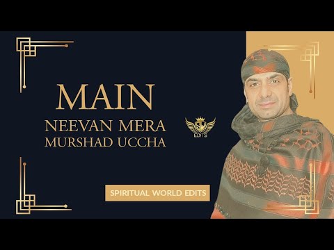 Main Neevan mera murshad  Malik Sahib Jot Ji  Spiritual World Edits   jaimalkadi  maliksahibjotji