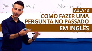 COMO TRANSFORMAR FRASES EM PERGUNTAS  NO PASSADO -  AULA 13 PARA INICIANTES - PROFESSOR KENNY