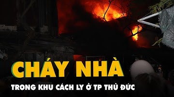 Cháy nhà trong hẻm đang bị cách ly khiến một người tử vong ở TP Thủ Đức