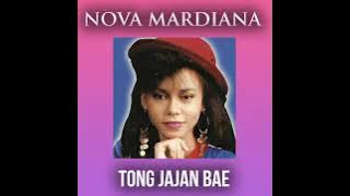 Nova Mardiana Tong Jajan bae
