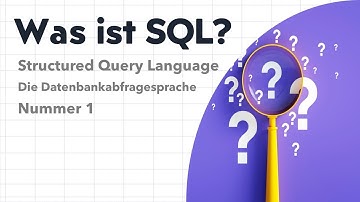 Was ist SQL? SQL einfach erklärt, SQL Abfragen, SQL lernen, zeigt dieses SQL Tutorial in deutsch.
