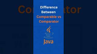 Difference Between Comparable vs Comparator in Java