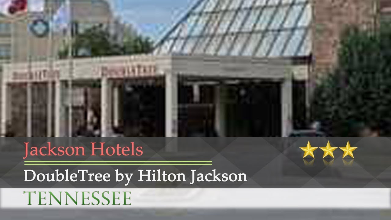 DoubleTree by Hilton Jackson Jackson Hotels, Tennessee YouTube
