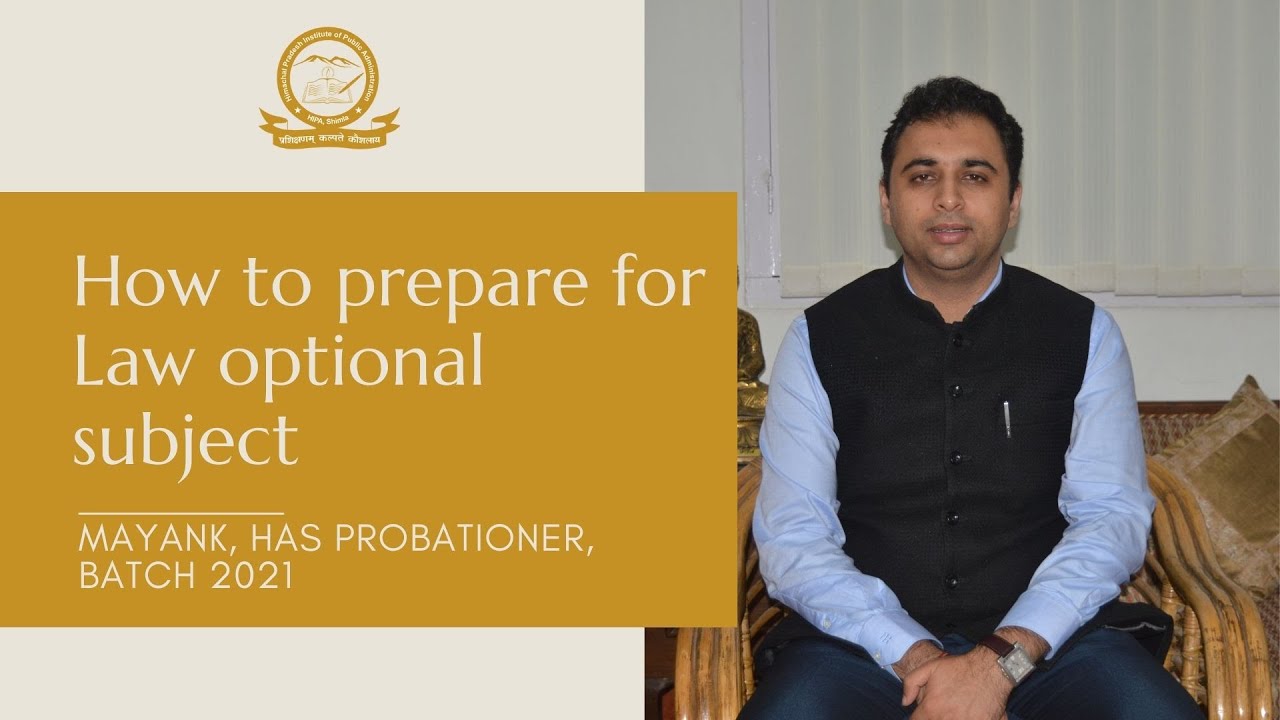 How to prepare for Law optional subject by Mayank, HAS Probationer, 2021