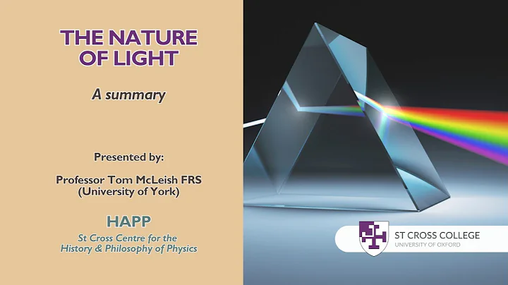 "The Nature of Light" - HAPP - Professor Tom McLei...