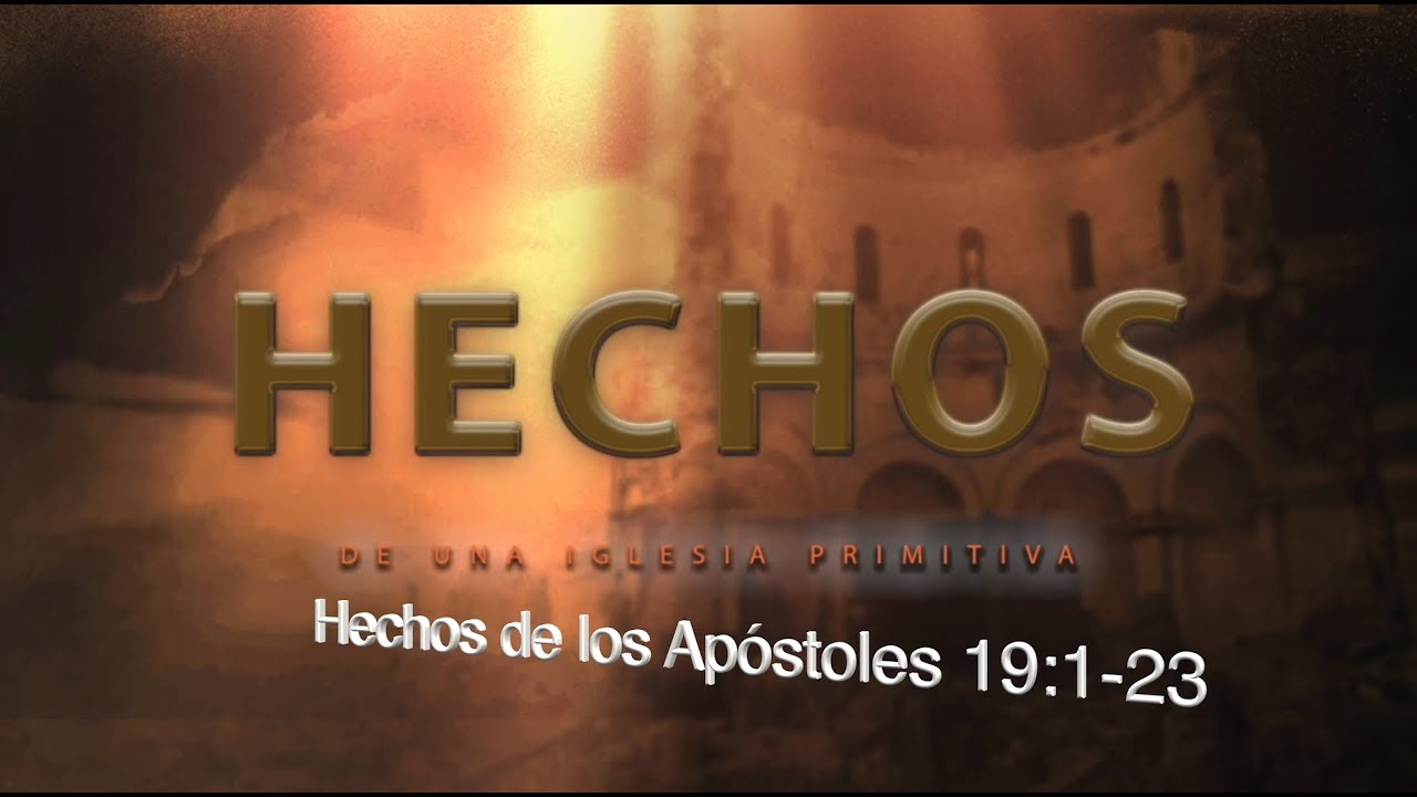 Hechos de los Apóstoles 19:1-23