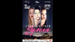 operaclassica vi parlo del progetto &quot;italian trio soprano&quot; e del summer tour in Bulgaria