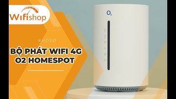 Hướng dẫn sử dụng | Bộ phát Wifi 4G O2 Homespot cao cấp | WifiShop