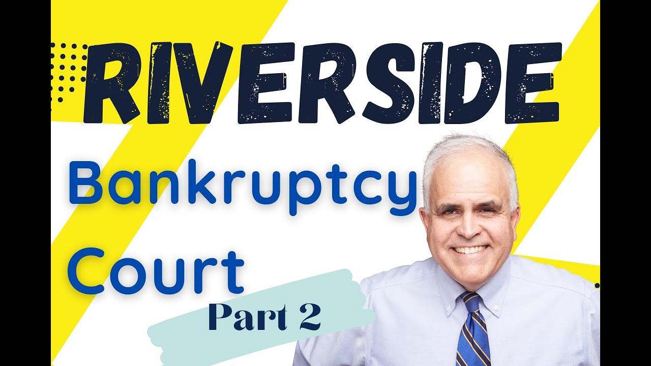 Riverside CA Bankruptcy Court Part Two YouTube Riverside CA Bankruptcy Court Part Two YouTube
