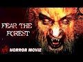 Horror film  fear the forest  full movie  anna kendrick bigfoot monster collection