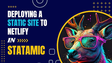 Deploying a Static Site to Netlify with Statamic