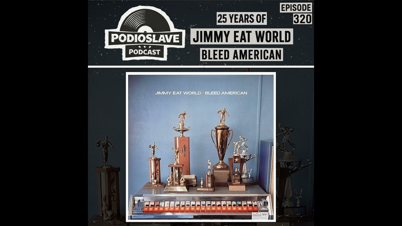 Ep 320: 25 Years of Jimmy Eat World - Bleed American Ep 320: 25 Years of Jimmy Eat World - Bleed American