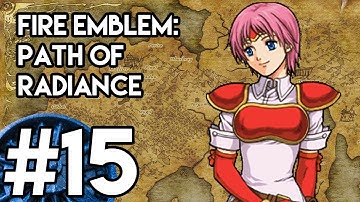 Marcia to the Rescue! - Fire Emblem 9: Path of Radiance [Hard Mode] #15