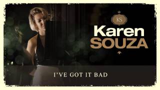 Video thumbnail of "Karen Souza - I've Got It Bad"