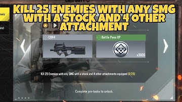 KILL 25 ENEMIES WITH ANY SMG WITH A STOCK AND 4 OTHER ATTACHMENT - COD MOBILE