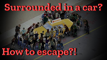 Project Zomboid How To ESCAPE A SURROUNDED Car!