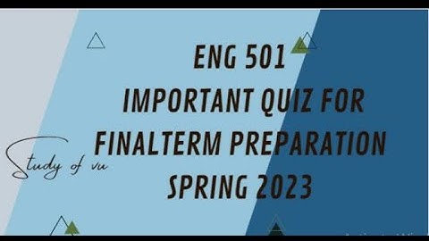 ENG 501 Finalterm Quiz Most important || Solved Quiz  2023