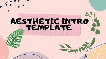 AESTHETIC INTRO TEMPLATE *no text* | Free Subscribe Button Sound