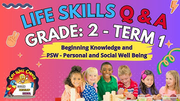 Grade 2 Term 1 Life Skills Test | PSW| Beginning Knowledge Q and A