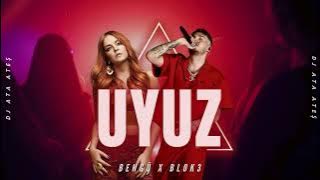 Bengü Saat 3:00:x BLOK3 Uyuz Mix