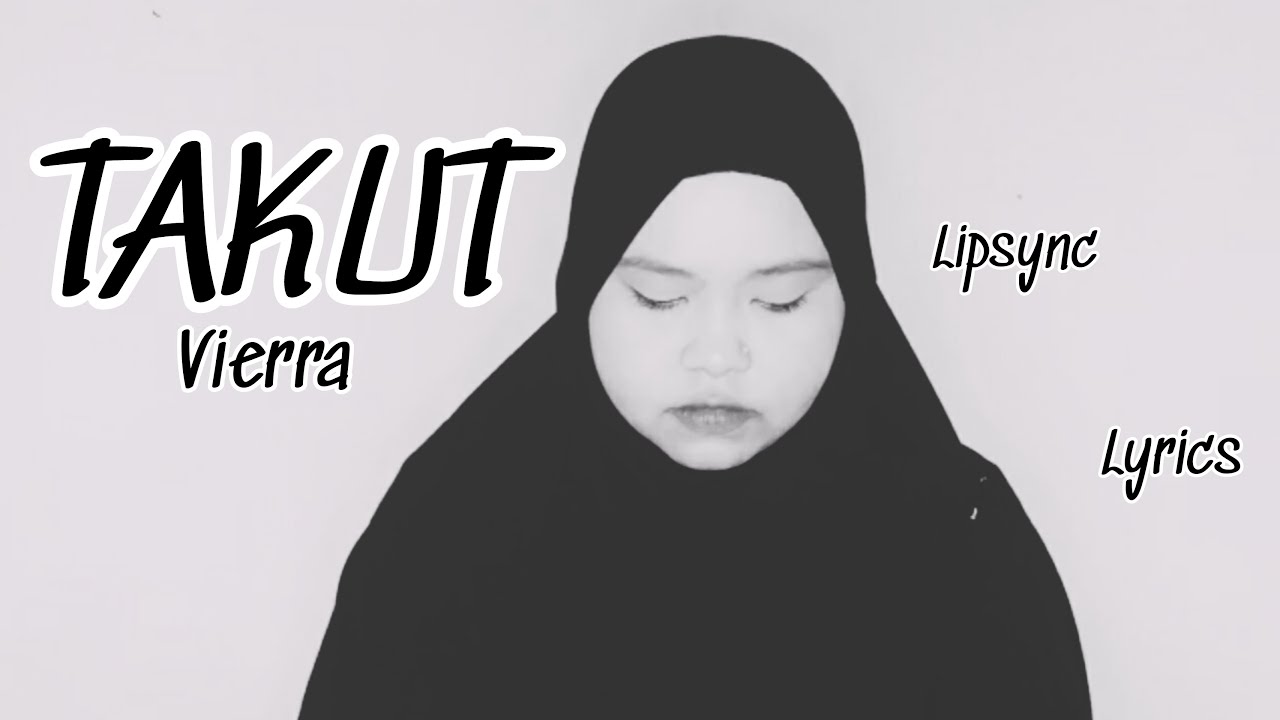 Vierra Takut with lyrics Lipsync DAP YouTube Vierra Takut with lyrics Lipsync DAP YouTube
