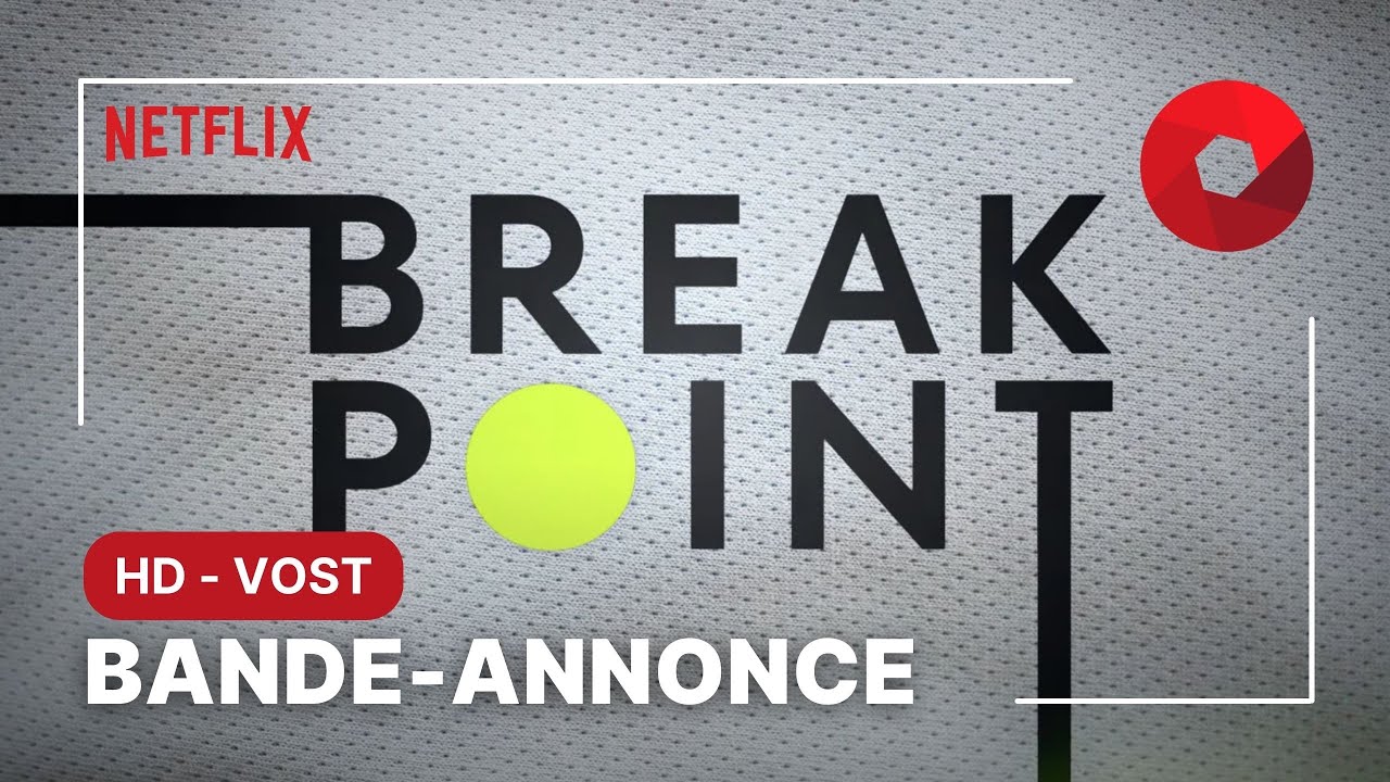 BREAK POINT : bande-annonce [HD-VOST] | 21 juin 2023 sur Netflix - YouTube
